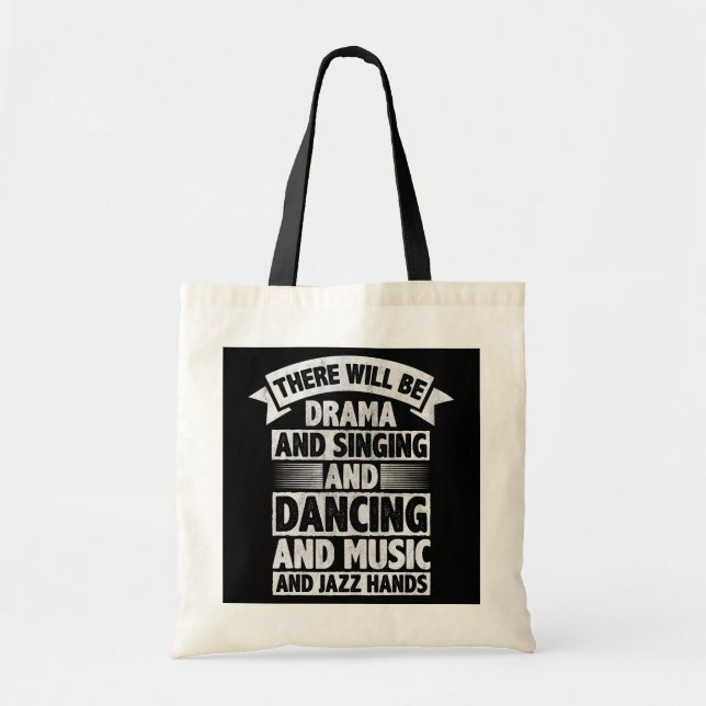 Tote Bag Il Y Aura Du Drame, Des Chants Et De La Danse Et (Devant)