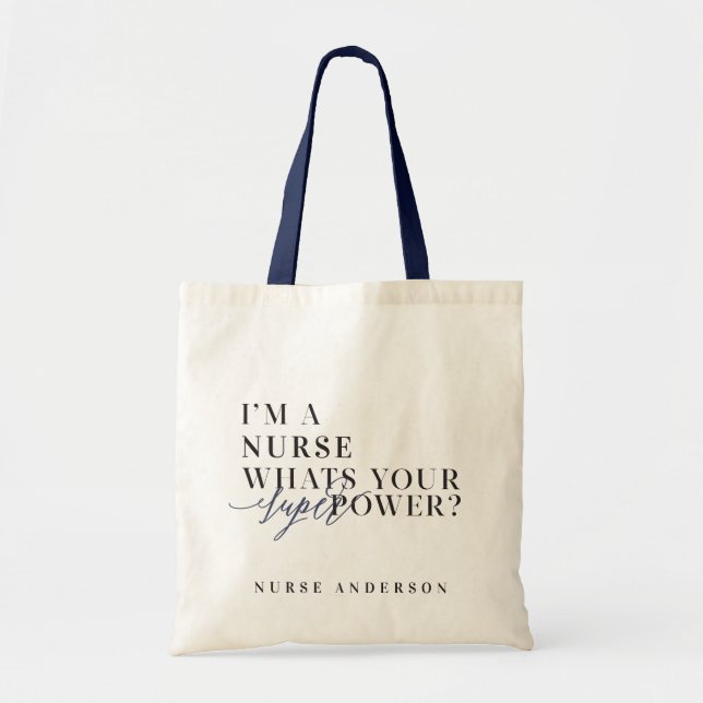 Tote Bag I'm a Nurse, what's your super power? (Devant)