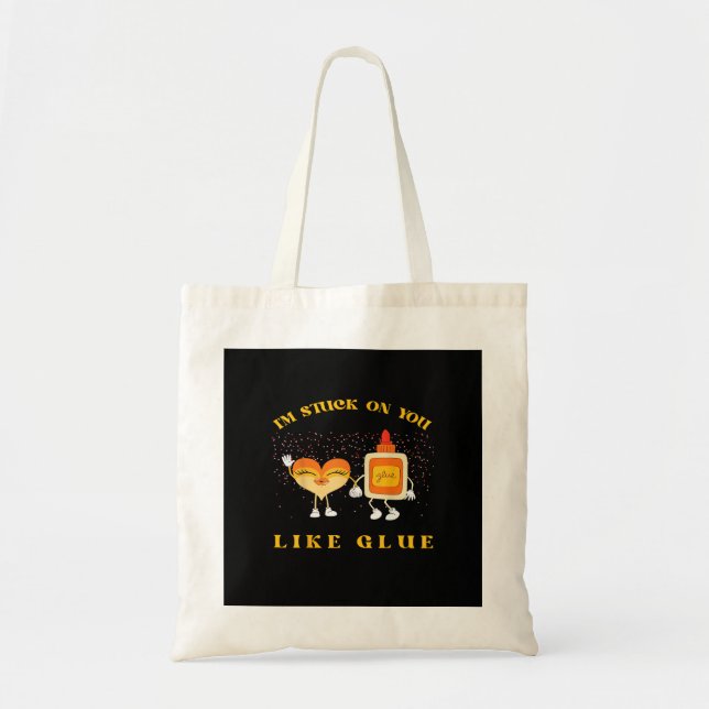 Tote Bag Im Stuck On You Like Glue Funny Heart Design  (Devant)