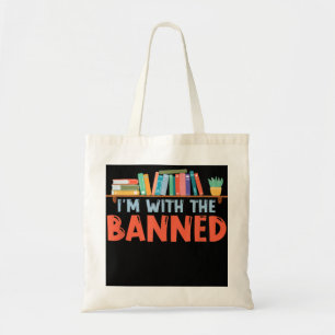 Tote Bag I'm With The Banned For Book Lovers
