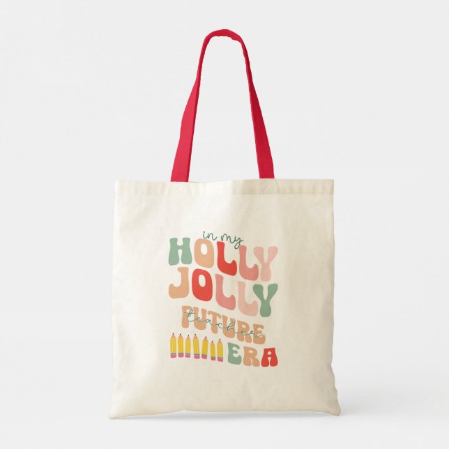 Tote Bag In My Holly Jolly Future Teacher Era Christmas (Dos)