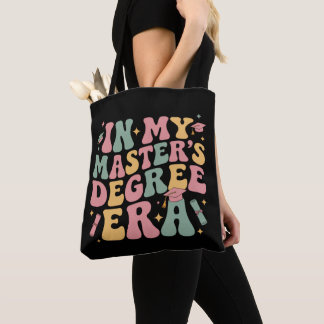 Tote Bag in My Master's Degree Era Graduation Master Degree