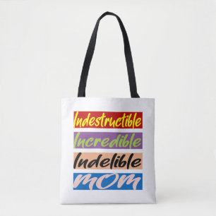 Tote Bag Indestructible, Incroyable, Indébile Maman