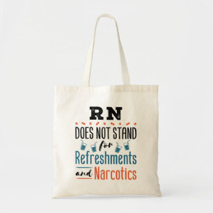 Tote Bag Infirmière inscrite RN Non Rafraîchissements Stupé