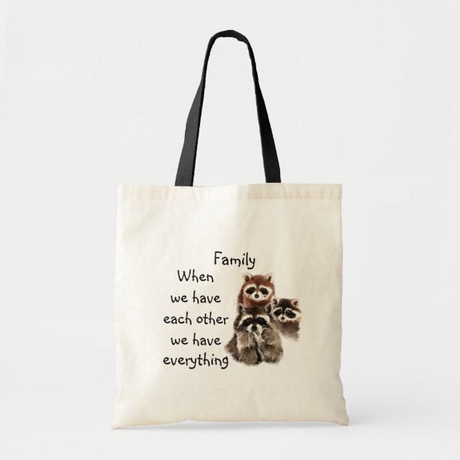 Tote Bag Inspirational Family Quote Fun Raccoon Animaux (Devant)