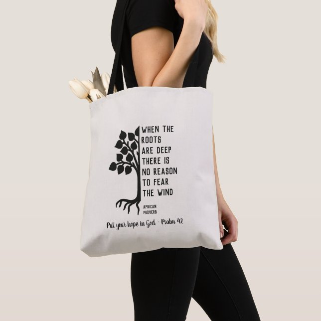 Tote Bag Inspirationnel LORSQUE LES RACINES SONT PROFONDES  (De près)