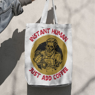 Tote Bag Instantané humain, juste ajouter café - Coffee Eme