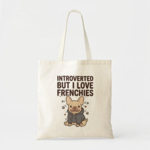 Tote Bag Introverti Mais J'adore Les Frenchies Design Migno