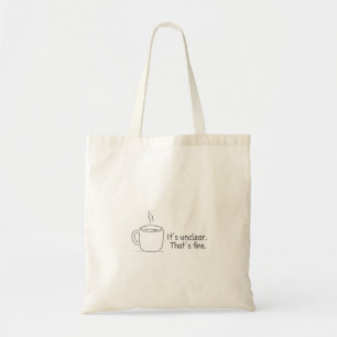 Tote Bag It's unclear. That's fine.