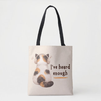 Tote Bag "I've heard enough" Cat Wearing Headphone