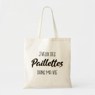 Tote Bag J veux des paillettes dans ma vie