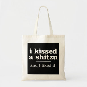 Tote Bag J'ai Embrassé un Shitzu et J'ai Aimé Ça