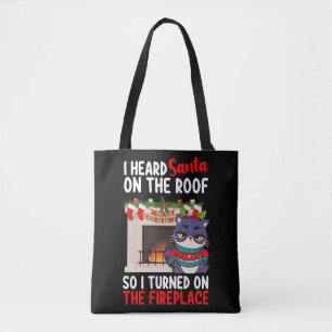 Tote Bag J'ai entendu le Père Noël sur le toit alors j'ai a