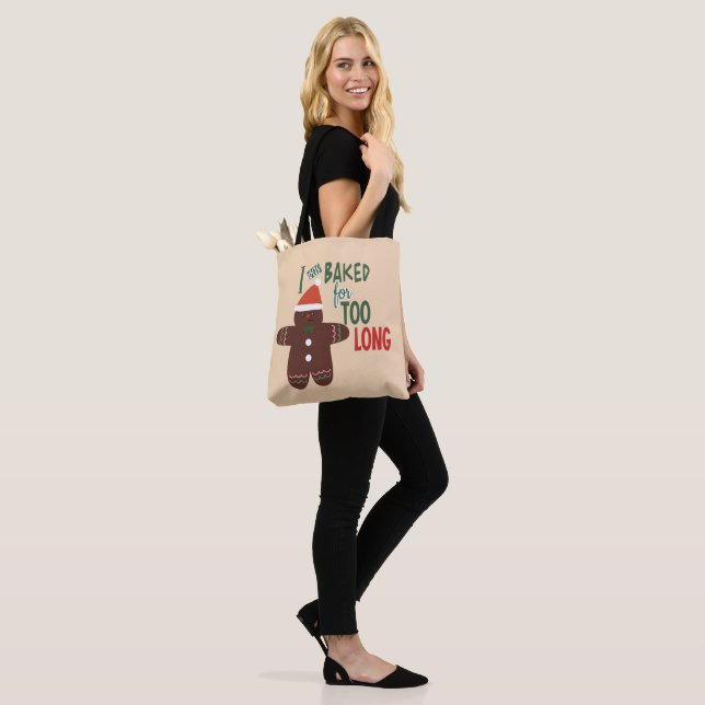 Tote Bag J'ai été cuit pendant trop longtemps Noël (Sur le modèle)