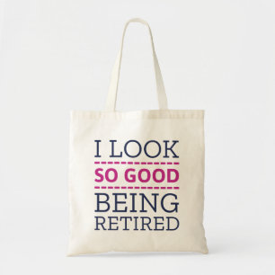 Tote Bag J'Ai L'Air Si Bien D'Être Retraité