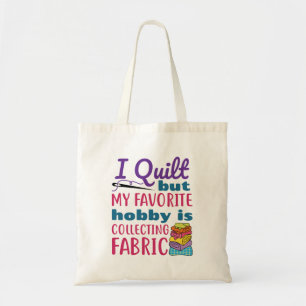 Tote Bag J'Ai Quilté Mais Mon Hobby Préféré Est La Coll