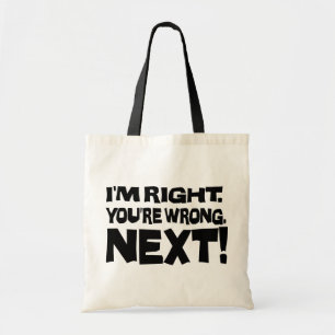 Tote Bag J'ai raison, vous avez tort, point suivant ! Drôle