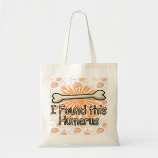 Tote Bag J'ai trouvé cet os d'humérus, drôle