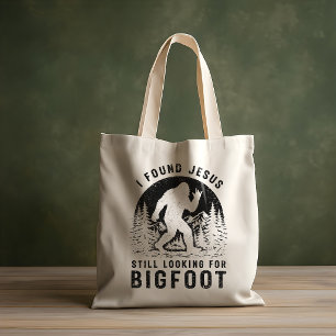 Tote Bag J'ai trouvé Jésus mais je cherche toujours Bigfoot