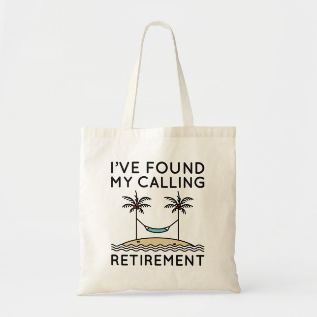 Tote Bag J'ai trouvé ma retraite (Devant)