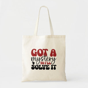Tote Bag J'ai un mystère, je vais le résoudre.