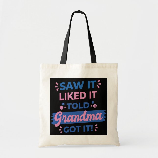 Tote Bag J'Ai Vu Ça Comme Il A Dit Grand-Mère L'Ai Compris  (Devant)