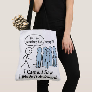 Tote Bag J'Ai Vu Que Je L'Ai Rendu Awkward T-Shirt - Drôle