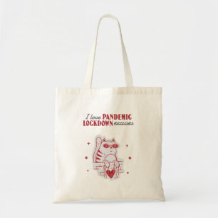 Tote Bag J'aime Excuses PANDÉMIE VERROUILLAGE Drôle Desig