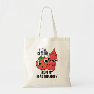 Tote Bag J'Aime Ketchup De Ma Tête Tomates Pun Alimentaire