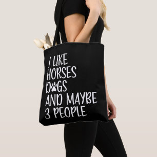 Tote Bag J'Aime Les Chiens De Cheval Et Peut-Être 3 Personn