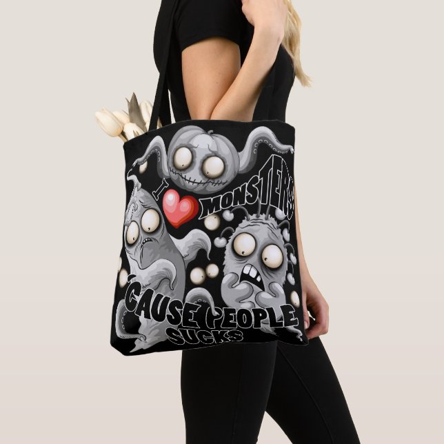 Tote Bag J'aime les monstres parce que les gens aiment les  (De près)