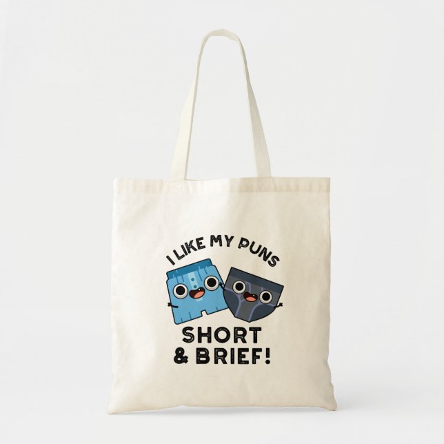 Tote Bag J'Aime Mes Puns Court Et Brève Funny Sous-Vêtement (Devant)