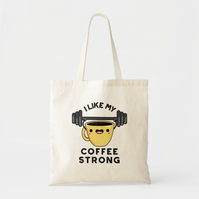 Tote Bag J'Aime Mon Café Fort Drôle Boisson Pun (Devant)