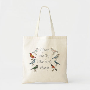 Tote Bag J'Aime Vraiment Les Oiseaux OK T-Shirt Birdwatcher