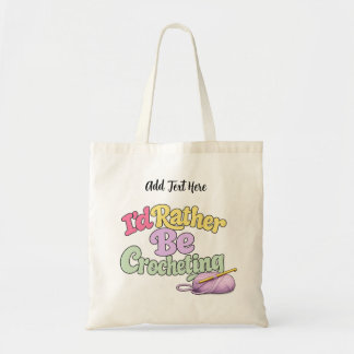 Tote Bag J'aimerais mieux crocheter personnalisé