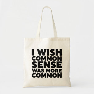 Tote Bag J'Aimerais Que Le Sens Commun Soit Plus Commun