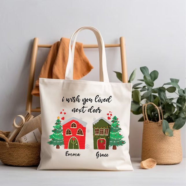 Tote Bag J'Aimerais Que Vous Aviez Vécu Juste À Côté | Chri (I Wish You Lived Next Door | Christmas Cute Bff Tote Bag)