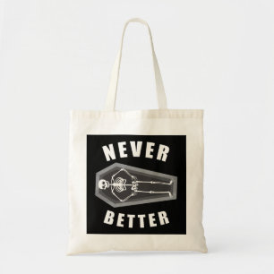 Tote Bag Jamais mieux mort à l'intérieur squelette Hallowee