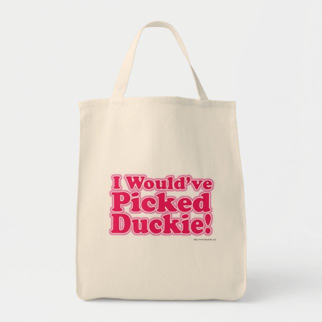 Tote Bag J'Aurais Pris Duckie ! (Devant)