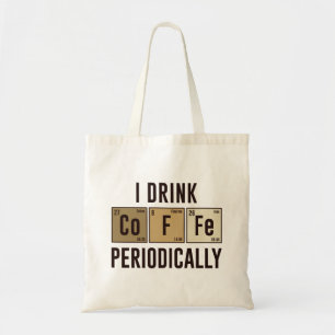 Tote Bag Je Bois Du Café Périodiquement