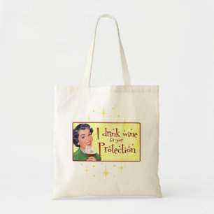 Tote Bag Je Bois Du Vin Pour Votre Protection