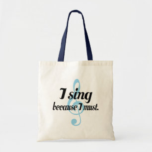 Tote Bag Je chante puisque je dois cadeau de musique