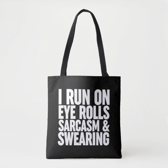 Tote Bag Je Cours Sur Les Rouleaux, Sarcasmes Et Balayage (Devant)