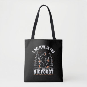Tote Bag Je crois en toi mais je crois aussi au Bigfoot