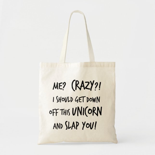 Tote Bag Je Devrais Descendre De La Licorne Et Te gifler (Devant)