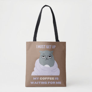 Tote Bag Je dois me lever, mon café m'attend.