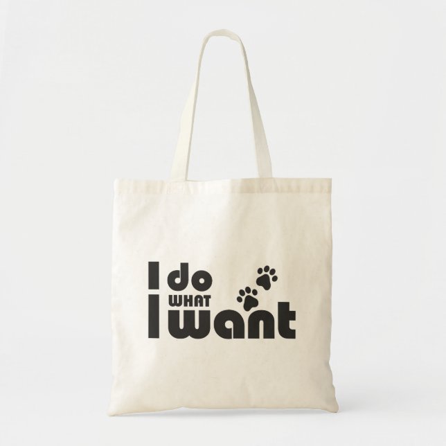 Tote Bag Je fais ce que je veux, drôle de chien de chat (Devant)