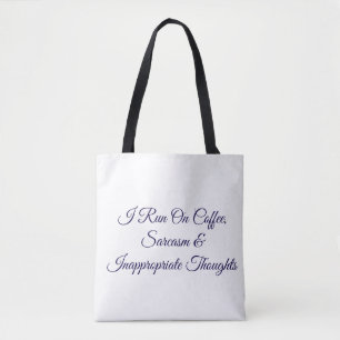 Tote Bag Je fonctionne au café, sarcasme & pensées inapprop