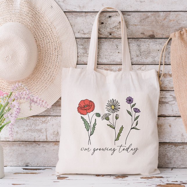 Tote Bag Je grandisse aujourd'hui Fleur sauvage (Créateur téléchargé)
