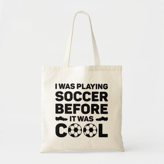 Tote Bag Je Jouais Au Football Avant D'Être Cool (Devant)